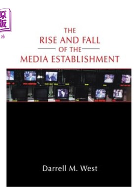 海外直订The Rise and Fall of the Media Establishment 媒体机构的兴衰