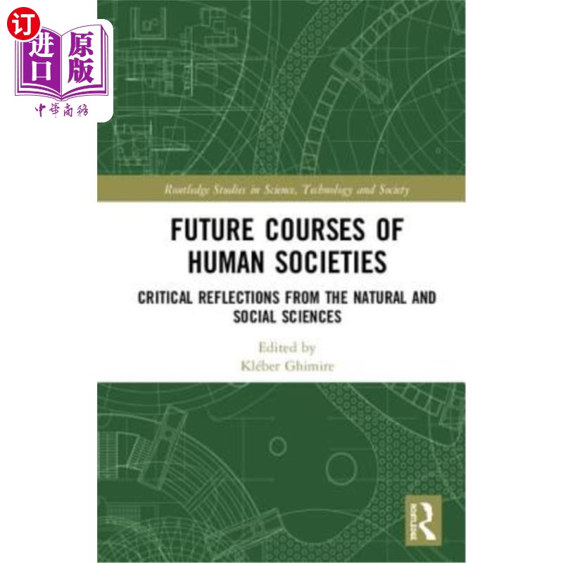 海外直订Future Courses of Human Societies: Critical Reflections from the Natural and Soc 人类社会的未来课程:来自自