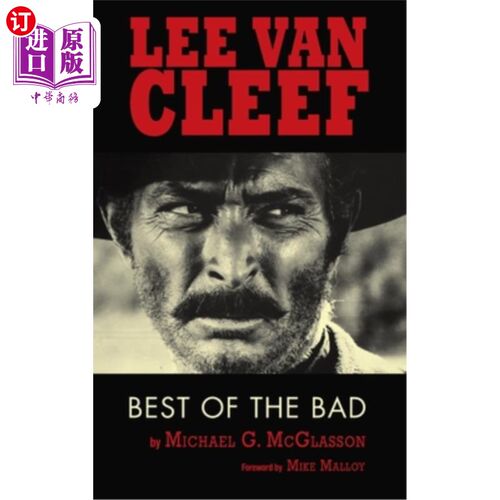 海外直订Lee Van Cleef (hardback): Best of the Bad 李·范·克利夫(精装本):《坏书中的最好》