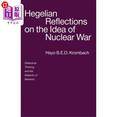 海外直订Hegelian Reflections on the Idea of Nuclear War 黑格尔对核战争思想的思考