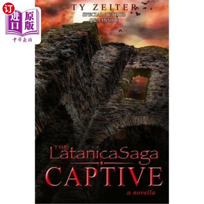 海外直订The Latanica Saga: Captive (a novella) 拉坦尼卡传奇：俘虏（中篇小说）