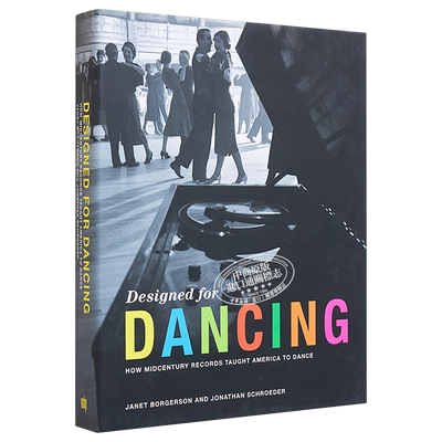 现货 Designed for Dancing : How Midcentury Records Taught America to Dance 进口艺术 专为舞蹈而设计【中商原版】