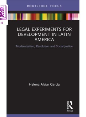 海外直订Legal Experiments for Development in Latin America: Modernization, Revolution an