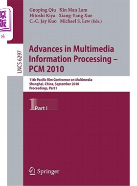 海外直订Advances in Multimedia Information Processing - PCM 2010: 11th Pacific Rim Confe 多媒体信息处理的进展——PC