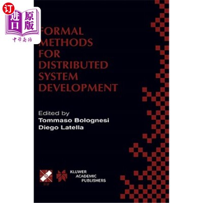 海外直订Formal Methods for Distributed System Development: Forte / Pstv 2000 Ifip Tc6 Wg 分布式系统开发的形式化方法