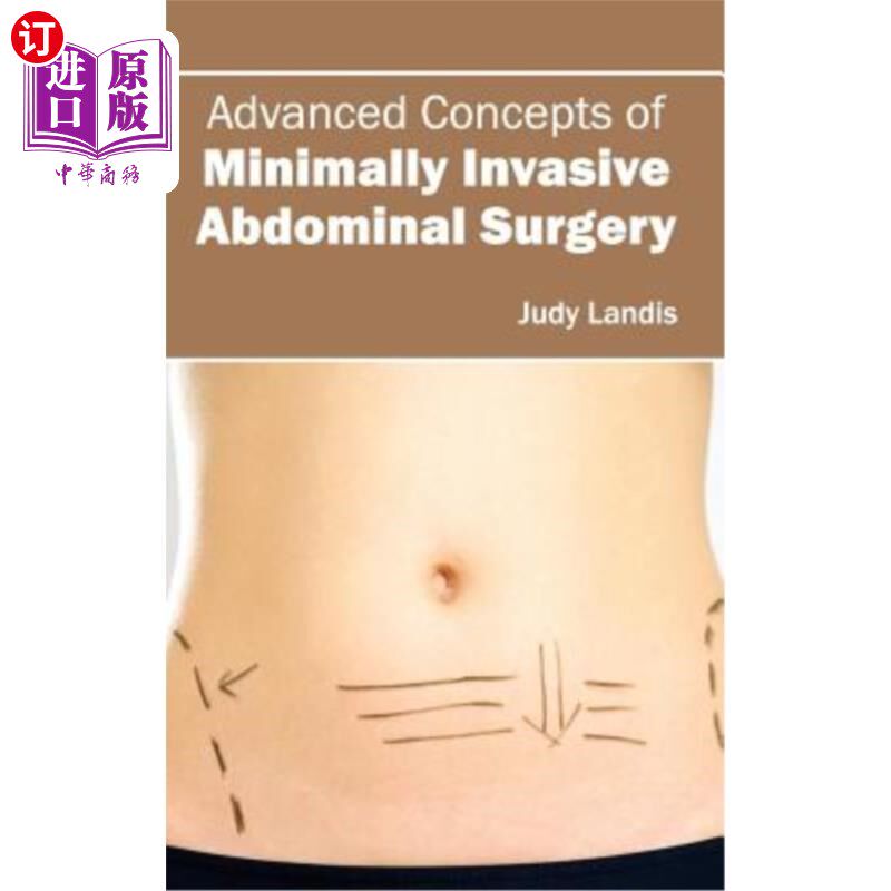 海外直订医药图书Advanced Concepts of Minimally Invasive Abdominal Surgery 微创腹部手术的先进概念