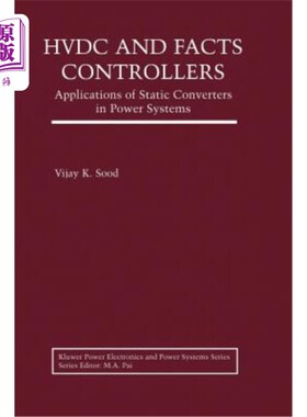 海外直订Hvdc and Facts Controllers: Applications of Static Converters in Power Systems 高压直流和事实控制器:静态变