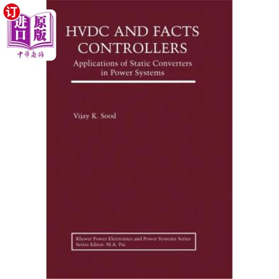 海外直订Hvdc and Facts Controllers: Applications of Static Converters in Power Systems 高压直流和事实控制器:静态变