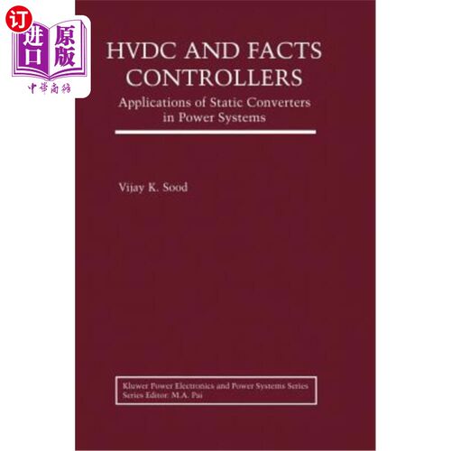 海外直订Hvdc and Facts Controllers: Applications of Static Converters in Power Systems 高压直流和事实控制器:静态变