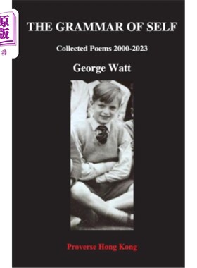 海外直订The Grammar of Self: Collected Poems 2000-2023 自我的语法：2000-2023年诗集