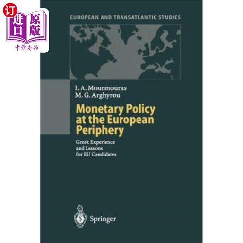 海外直订Monetary Policy at the European Periphery: Greek Experience and Lessons for Eu C 欧洲外围国家的货币政策:希