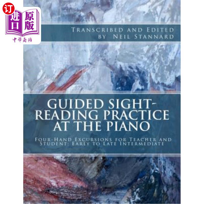 海外直订Guided Sight-Reading Practice at the Piano: Four-Hand Excursions for Teacher and 钢琴导视练习:教师与学生的