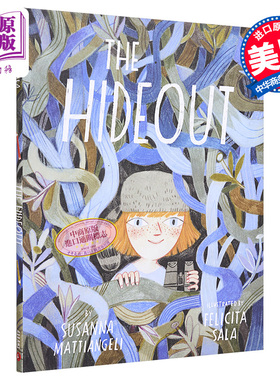 现货 Felicita Sala：汉娜的秘密基地 The Hideout 名家绘本 故事书 亲子绘本 绘本图画书 精装 4~8岁 英文原版【中商原版】