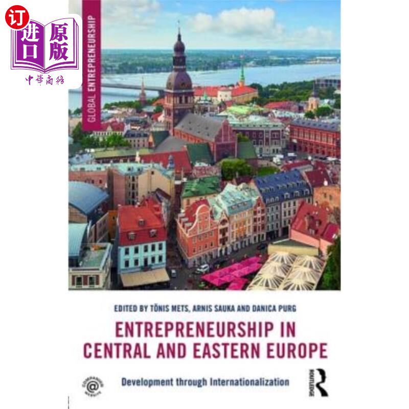 海外直订Entrepreneurship in Central and Eastern Europe: Development Through Internationa 中欧和东欧的创业精神：通过