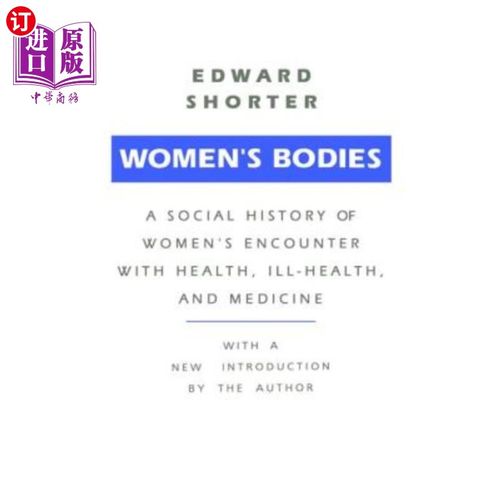 海外直订医药图书Women's Bodies: A Social History of Women's Encounter with Health, Ill-Health an 妇女的身体:妇女与