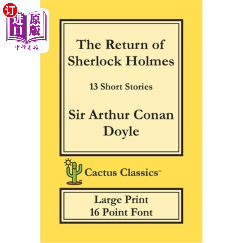 海外直订The Return of Sherlock Holmes (Cactus Classics Large Print): 13 Short Stories; 1 福尔摩斯的归来（仙人掌经典