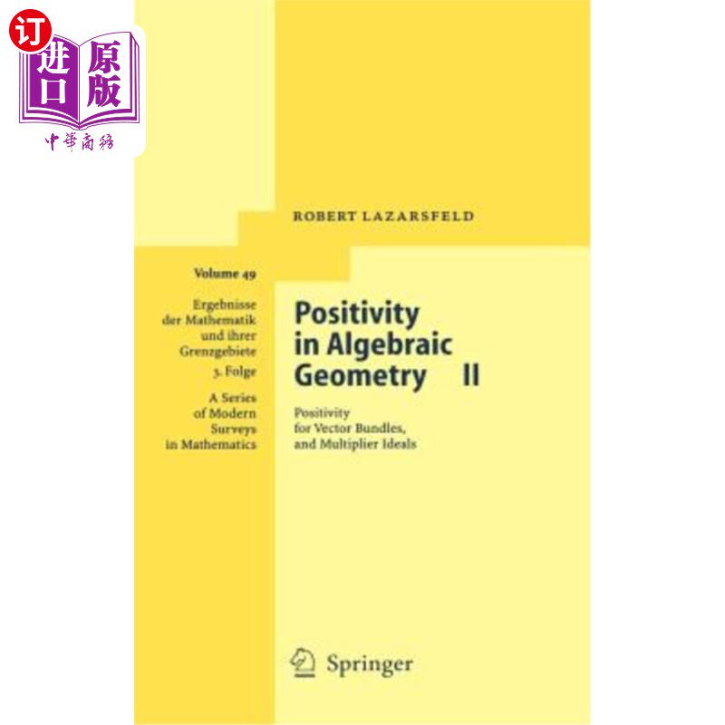 海外直订Positivity in Algebraic Geometry II: Positivity for Vector Bundles, and Multipli 代数几何中的正性Ⅱ：向量丛