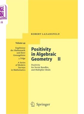 海外直订Positivity in Algebraic Geometry II: Positivity for Vector Bundles, and Multipli 代数几何中的正性Ⅱ：向量丛