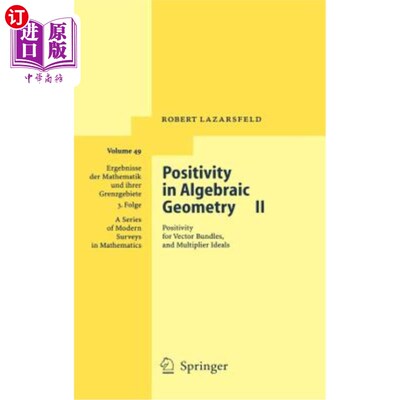 海外直订Positivity in Algebraic Geometry II: Positivity for Vector Bundles, and Multipli 代数几何中的正性Ⅱ：向量丛