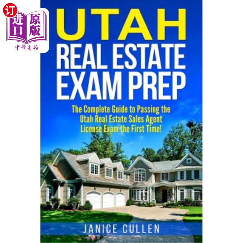 海外直订Utah Real Estate Exam Prep: The Complete Guide to Passing the Utah Real Estate S犹他州房地产考试准备:完整