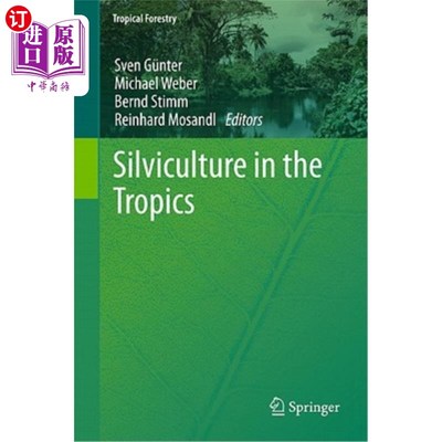 海外直订Silviculture in the Tropics 热带地区的造林