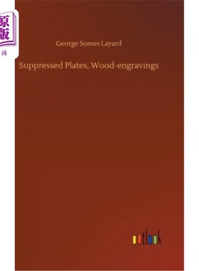 海外直订Suppressed Plates, Wood-engravings 压制版、木版