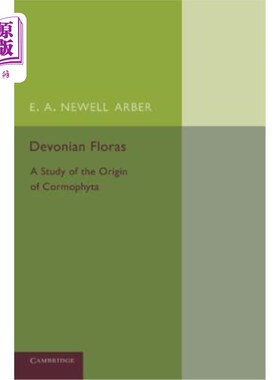 海外直订Devonian Floras: A Study of the Origin of Cormophyta 泥盆纪植物区系：球藻起源的研究