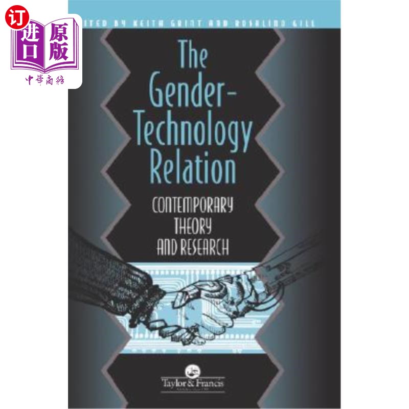 海外直订The Gender-Technology Relation: Contemporary Theory and Research: An Introductio 性别技术关系：当代理论与研