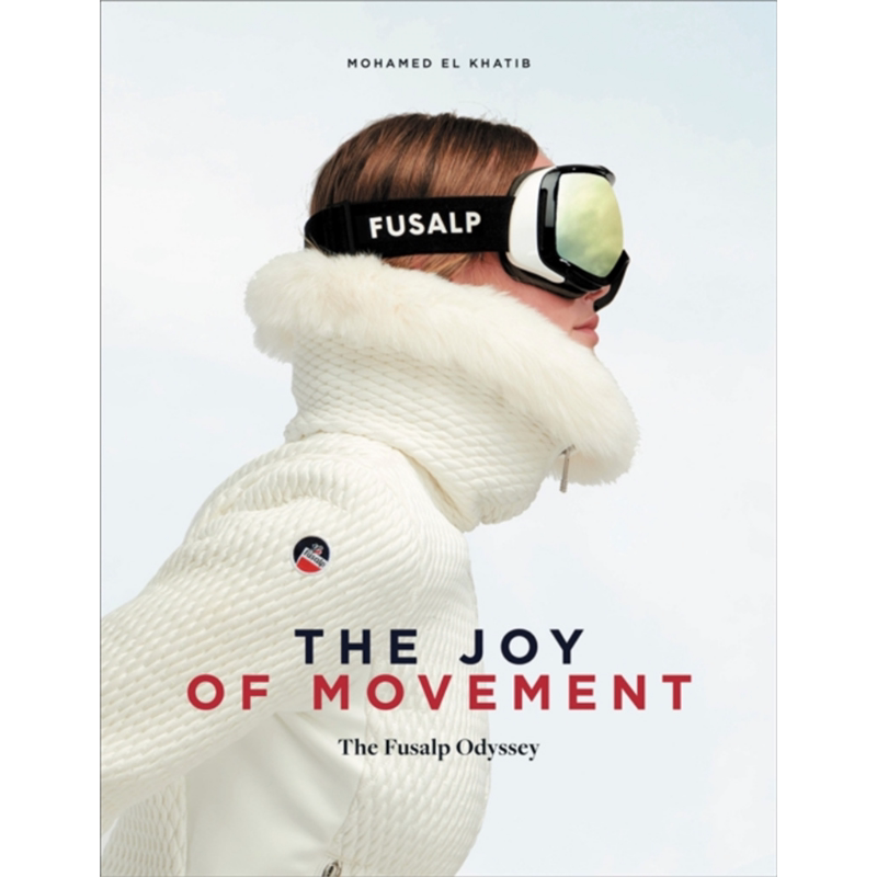 现货 Fusalp 运动的喜悦 法国专业滑雪品牌 The Joy of Movement 英文原版 Mohamed El Khatib 生活 户外 体育【中商原版】