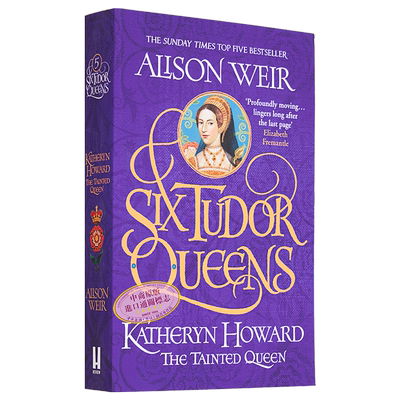 都铎王朝六王后系列 第5部 凯瑟琳 霍华德 Alison Weir 英文原版 Six Tudor Queens Katheryn Howard【中商原版】
