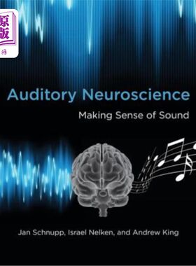 海外直订医药图书Auditory Neuroscience: Making Sense of Sound 听觉神经科学:声音的意义