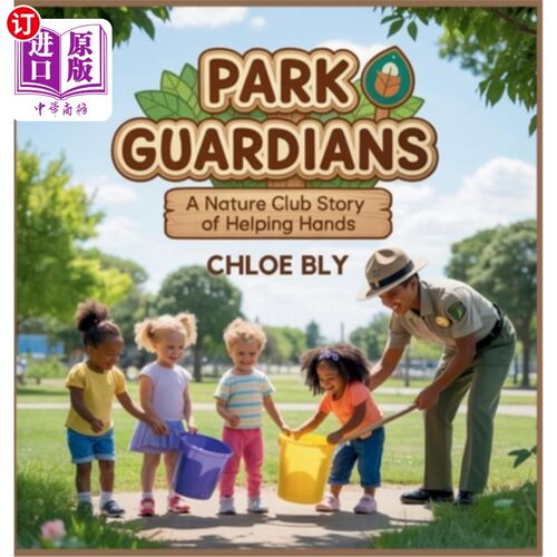 海外直订Park Guardians: A Nature Club Story of Helping Hands 《公园守护者：一个自然俱乐部伸出援手的故事》