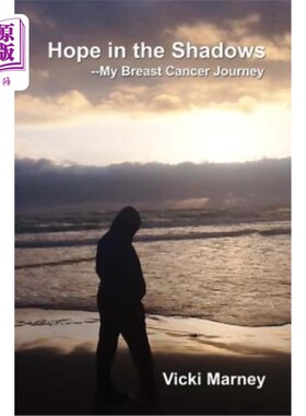 海外直订医药图书Hope in the Shadows --My Breast Cancer Journey 阴影中的希望——我的乳腺癌之旅