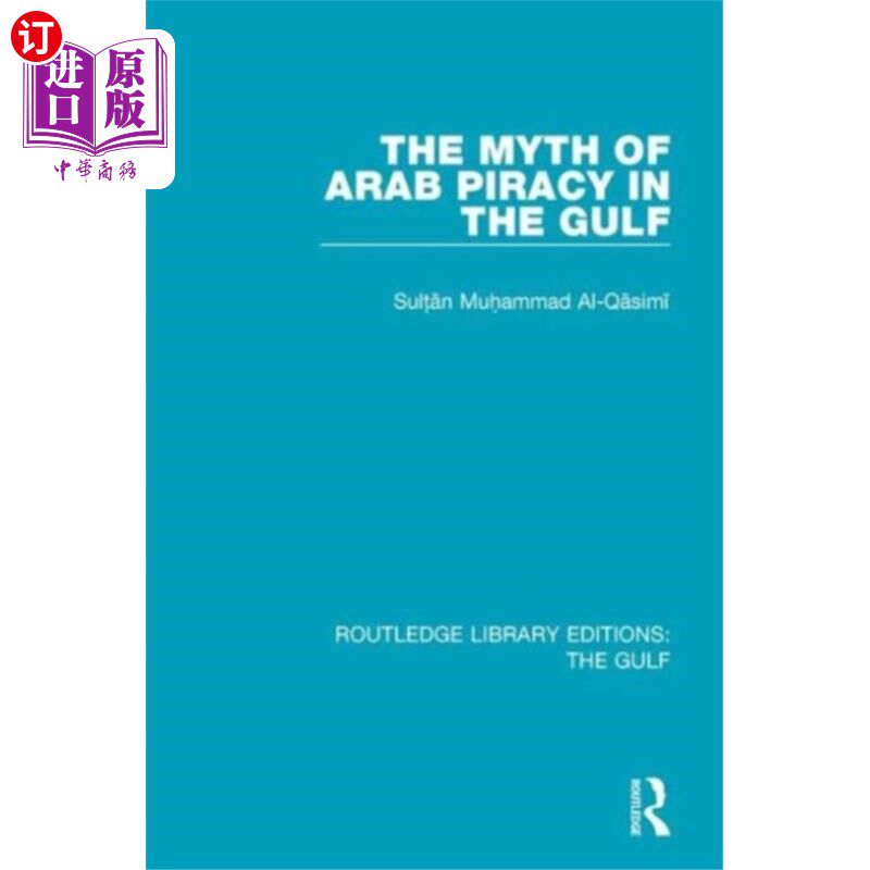 海外直订Myth of Arab Piracy in the Gulf 阿拉伯海盗在海湾的神话