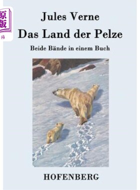 海外直订德语 Das Land der Pelze: Beide B?nde in einem Buch Pelze土地