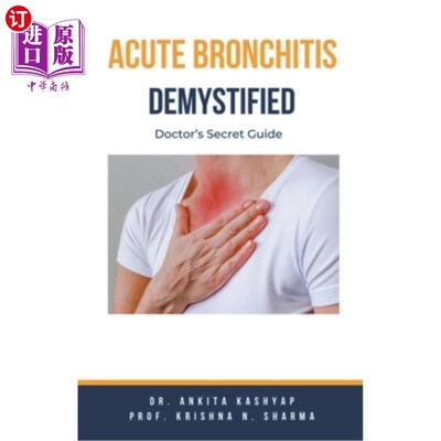 海外直订医药图书Acute Bronchitis Demystified: Doctor's Secret Guide 揭秘急性支气管炎：医生的秘密指南