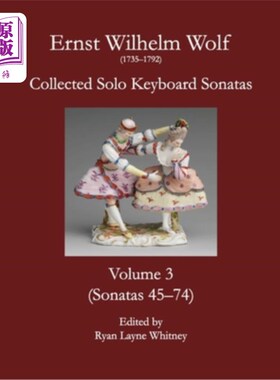 海外直订E.W. Wolf: Collected Solo Keyboard Sonatas, Volume 3 沃尔夫:键盘独奏奏鸣曲集锦，第三卷