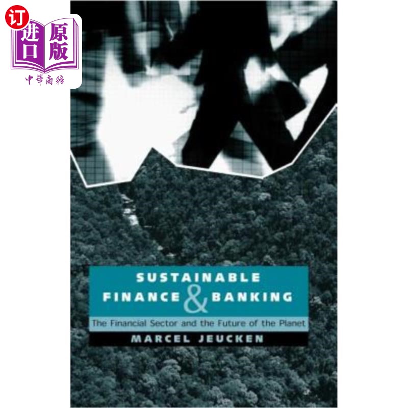 海外直订Sustainable Finance and Banking: The Financial Sector and the Future of the Plan 可持续金融和银行业：金融部