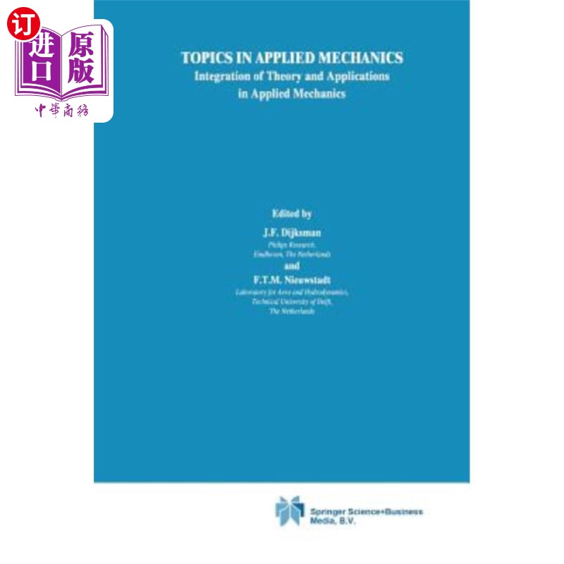 海外直订Topics in Applied Mechanics: Integration of Theory and Applications in Applied M 应用力学主题：应用力学理论与应