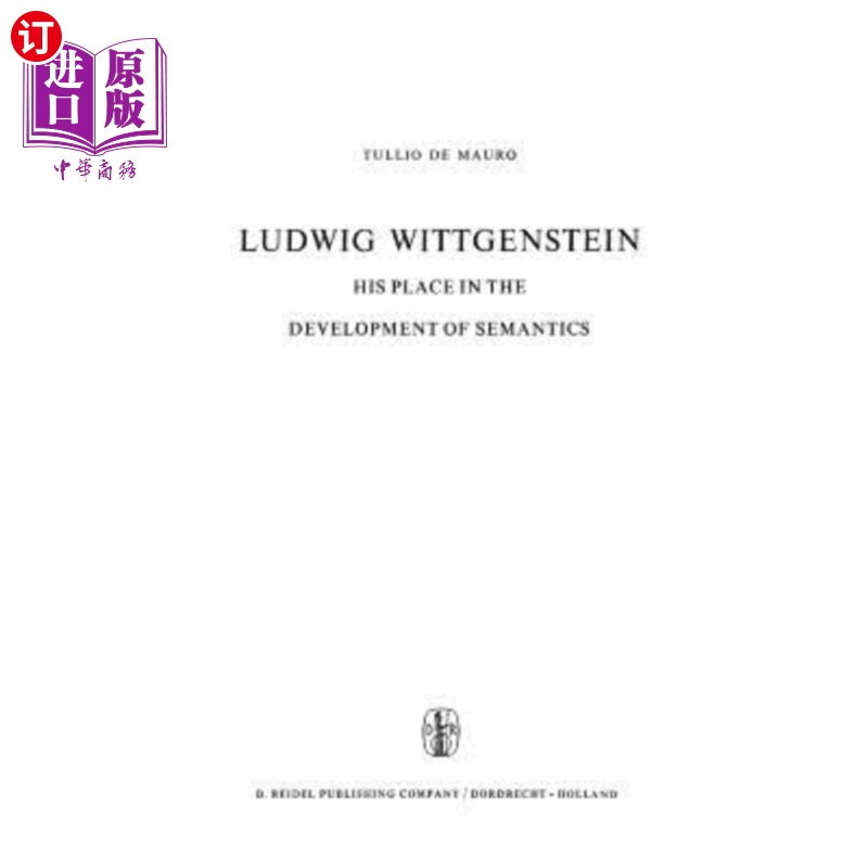 海外直订Ludwig Wittgenstein: His Place in the Development of Semantics 路德维希·维特根斯坦:他在语义学发展中的地位