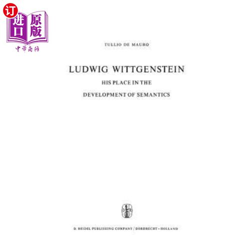 海外直订Ludwig Wittgenstein: His Place in the Development of Semantics 路德维希·维特根斯坦:他在语义学发展中的地位