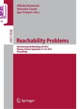 海外直订Reachability Problems: 9th International Workshop, Rp 2015, Warsaw, Poland, Sept 可达性问题：第九届国际研讨