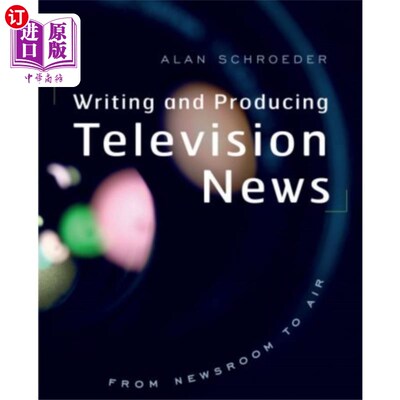 海外直订Writing and Producing Television News 撰写和制作电视新闻