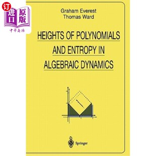 and Entropy 代数动力学中多项式 高度与熵 Dynamics Polynomials Algebraic 海外直订Heights