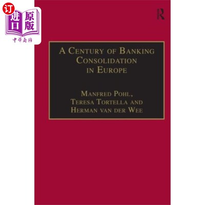 海外直订Century of Banking Consolidation in Europe 欧洲银行业整合的世纪