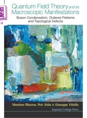 海外直订Quantum Field Theory and Its Macroscopic Manifestations: Boson Condensation, Ord 量子场论及其宏观表现:玻色