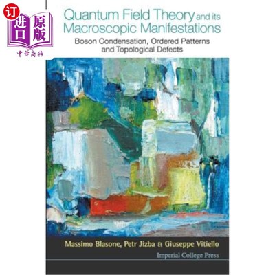 海外直订Quantum Field Theory and Its Macroscopic Manifestations: Boson Condensation, Ord 量子场论及其宏观表现:玻色