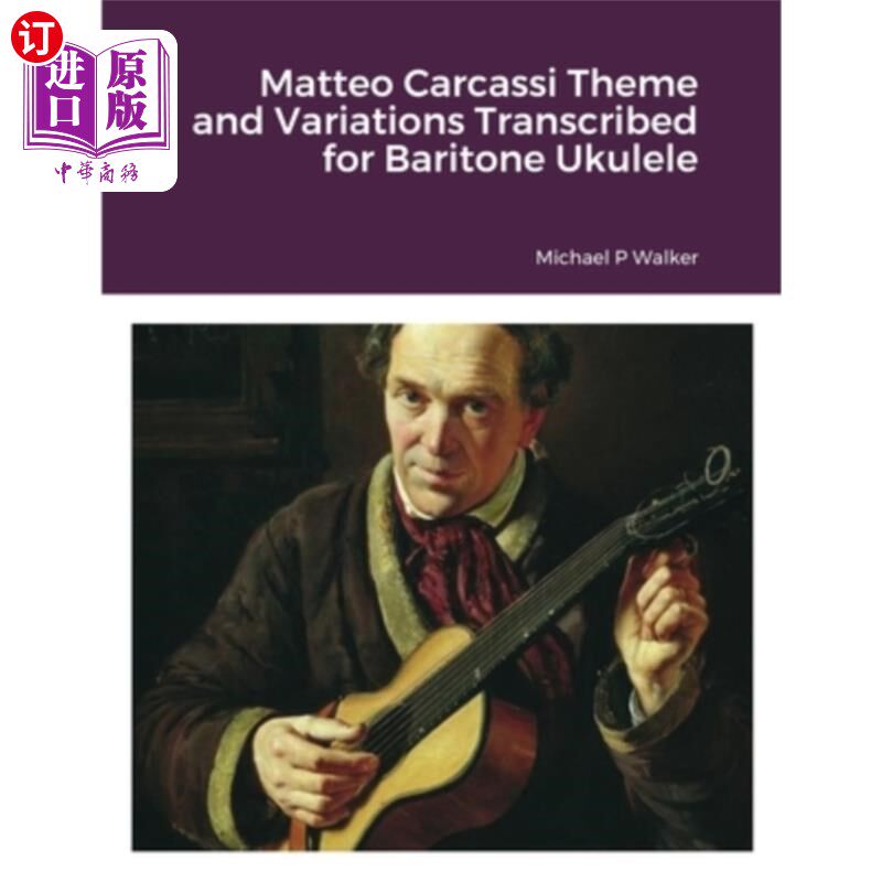 海外直订Matteo Carcassi Theme and Variations Transcribed for Baritone Ukulele 马泰奥·卡尔卡西为男中音尤克里里改编的