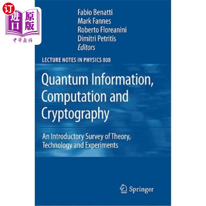 海外直订Quantum Information, Computation and Cryptography: An Introductory Survey of The 量子信息、计算和密码学：理