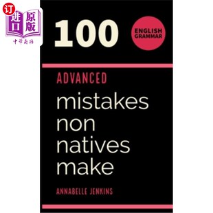 海外直订English Grammar: 100 Advanced Mistakes Non Natives Make 英语语法：非本地人犯的100个高级错误